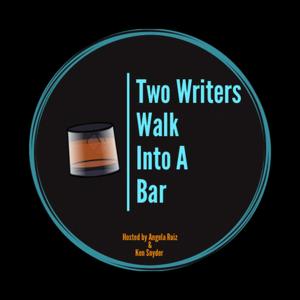 Two Writers Walk into a Bar