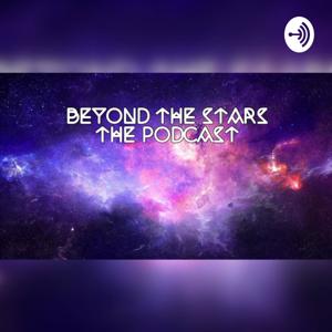 Beyond the Stars "The Podcast"