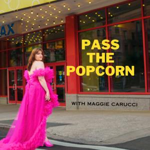 Pass the Popcorn with Maggie