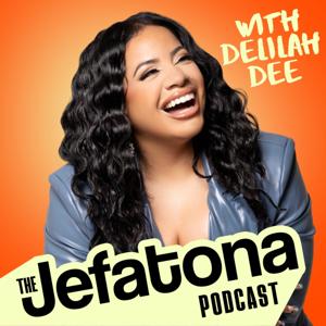 The Jefatona Podcast