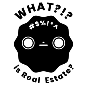 What?!? is Real Estate