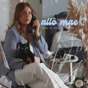 Allô mae ?
