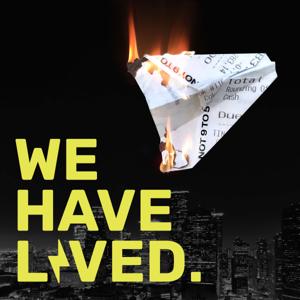 We Have Lived.