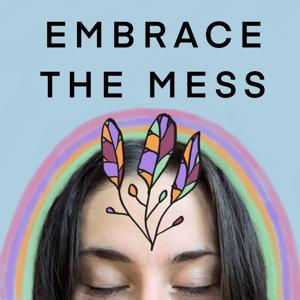Embrace The Mess