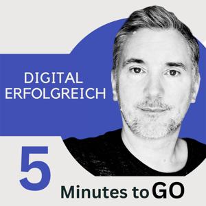 Digital Erfolgreich - 5 Minutes to Go