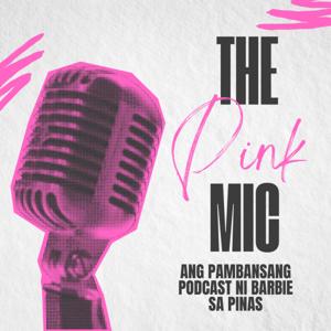 The Pink Mic: Ang Pambansang Podcast ni Barbie sa Pinas