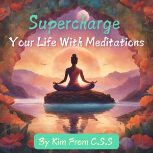 Supercharge Your Life With Meditations