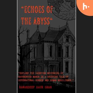 Echoes of the Abyss