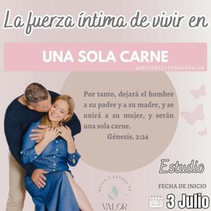 La Fuerza Íntima de Vivir En Una Sola Carne