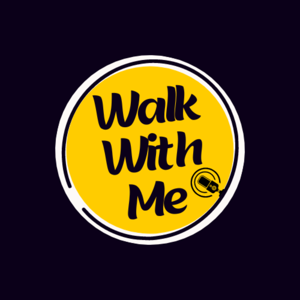 Walk with me