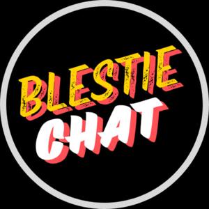 BLestie Chat Podcast
