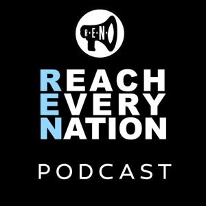 Reach Every Nation Podcast