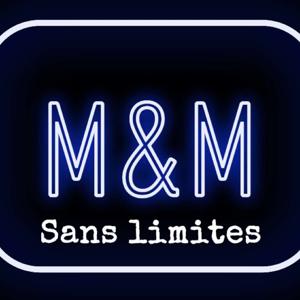 M&M sanslimites