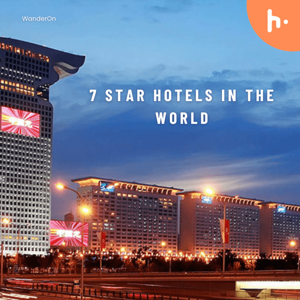 Exploring the Pinnacle of Luxury: The World’s Best 7-Star Hotels