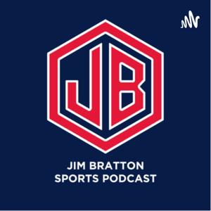 Jim Bratton Sports Podcast