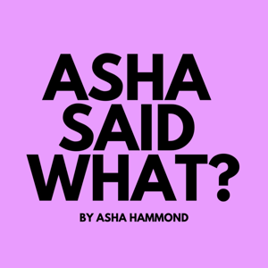 asha said what?