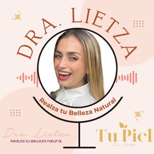 Realza tu Belleza Natural con la Dra. Lietza
