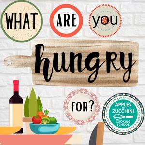 What Are You Hungry For?