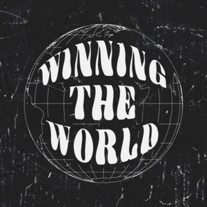 Winning The World