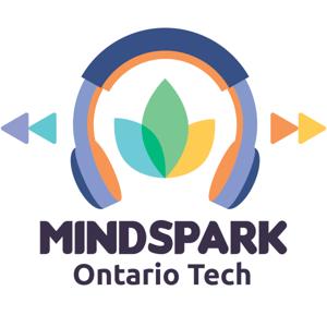 MindSpark Ontario Tech Podcast