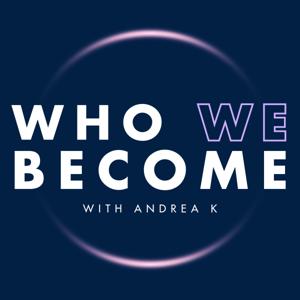 Who We Become