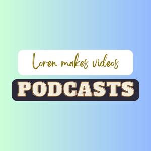 lorenmakesvideos