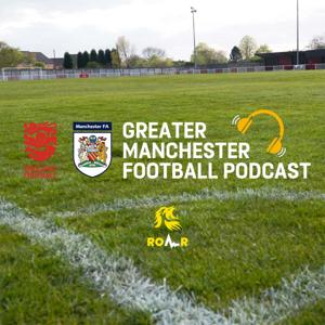 The Greater Manchester Football Podcast
