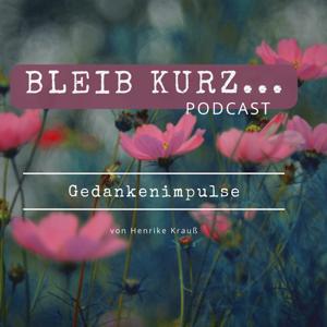 Bleib kurz - Gedankenimpulse
