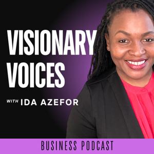 Visionary Voices w/ Ida Azefor
