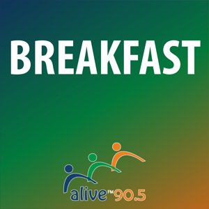 Alive 90.5 Breakfast