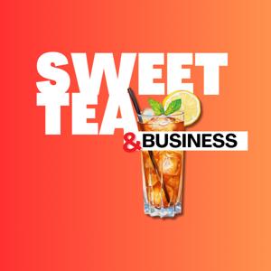 Sweet Tea and Business