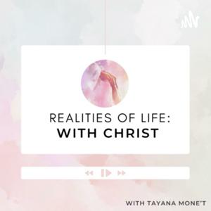 The Realities of Life With Christ - In this world but not of it.