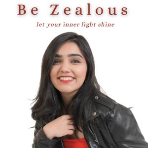 Be Zealous, let your inner light shine