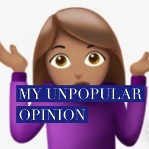 My unpopular opinion!