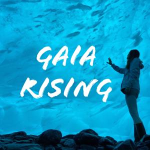 Gaia Rising Podcast