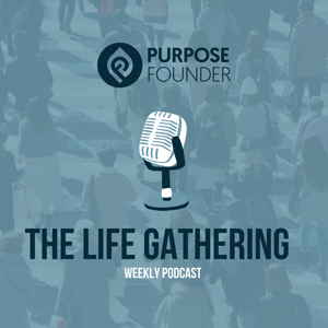Life Gathering