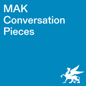 MAK Conversation Pieces