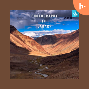 Capturing the Wild Beauty: Photography in Ladakh