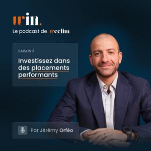 Win - le Podcast des placements performants