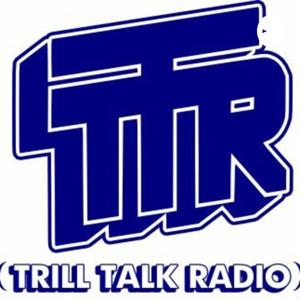 Trill Talk Radio