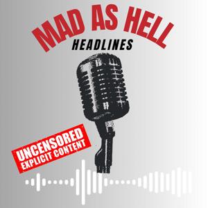 Mad As Hell Headlines