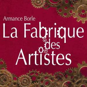 La fabrique des artistes