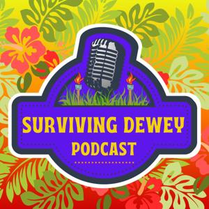 Surviving Dewey Podcast