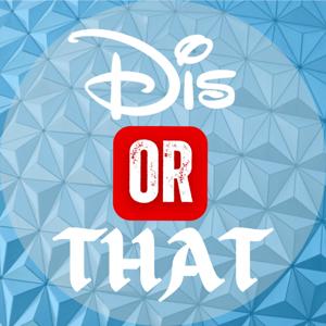 Dis Or That: A Disney Debate Podcast