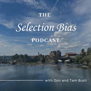 The Selection Bias Podcast