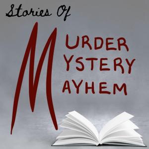Stories of Murder, Mystery and Mayhem