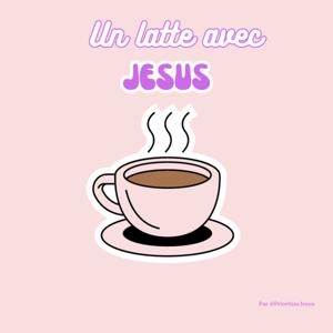 Un latte avec Jésus