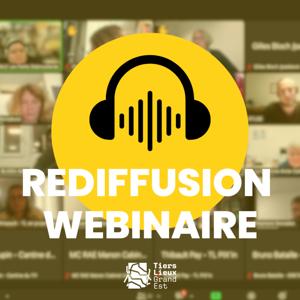 Webinaires Tiers-Lieux Grand Est