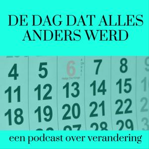 De dag dat alles anders werd.