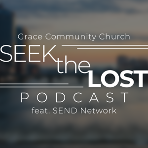 Seek the Lost | Grace Community Church